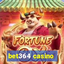 bet364 casino